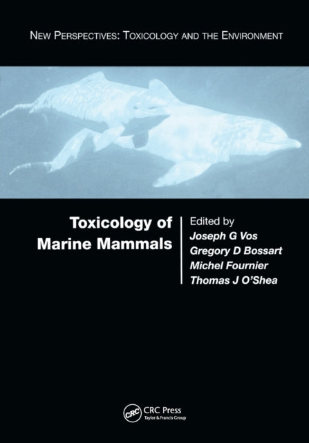 Book cover of: Toxicology of Marine Mammals. By: Joseph G. Vos