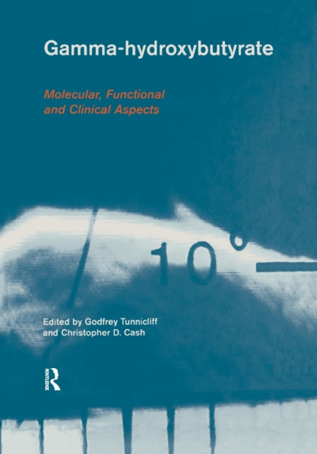 Book cover of: Gamma-Hydroxybutyrate. By: Godfrey Tunnicliff