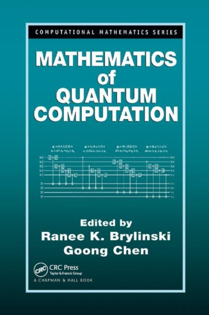 Book cover of: Mathematics of Quantum Computation. By: Ranee K. Brylinski