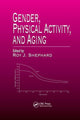 Book cover of: Gender, Physical Activity, and Aging. By: Roy J. Shephard