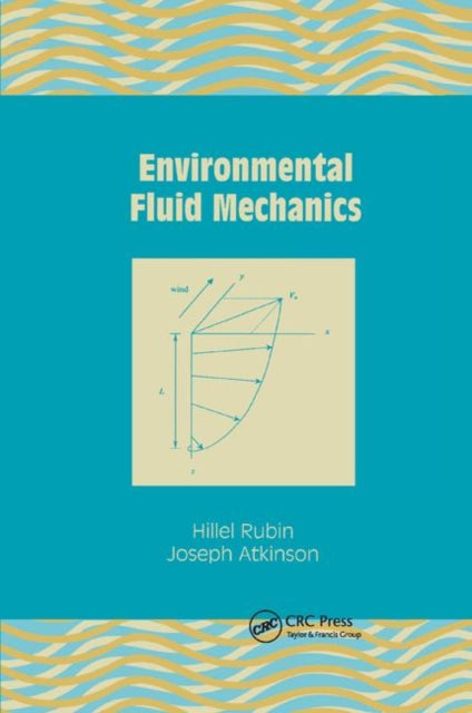 Book cover of: Environmental Fluid Mechanics. By: Hillel Rubin