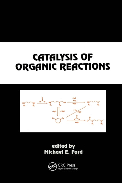 Book cover of: Catalysis of Organic Reactions. By: Michael E. Ford