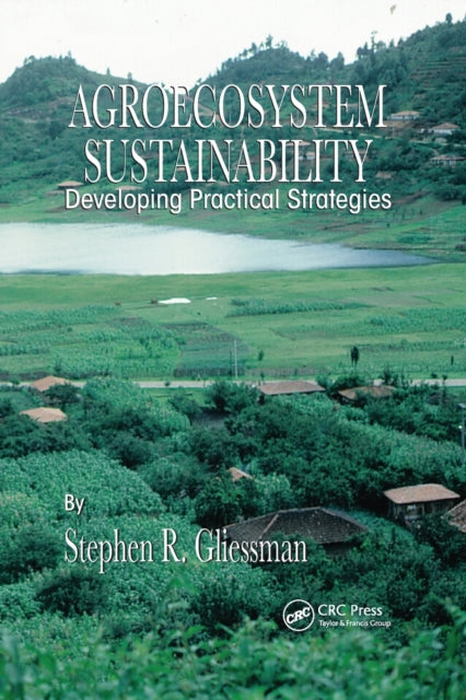 Book cover of: Agroecosystem Sustainability. By: Stephen R. Gliessman