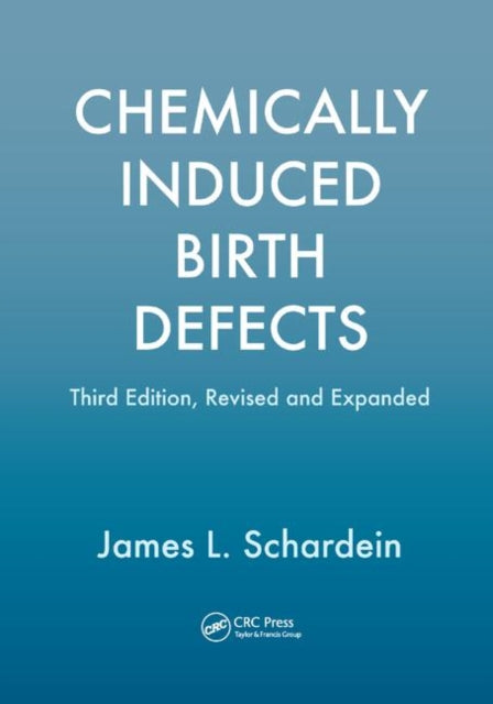 Book cover of: Chemically Induced Birth Defects. By: James Schardein