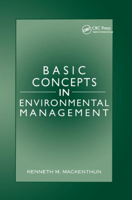 Book cover of: Basic Concepts in Environmental Management. By: Kenneth M. Mackenthun