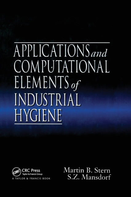 Book cover of: Applications and Computational Elements of Industrial Hygiene.. By: Martin B. Stern