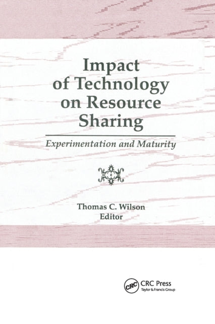 Book cover of: Impact of Technology on Resource Sharing. By: Wilson, Thomas C.