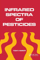 Book cover of: Infrared Spectra of Pesticides. By: Tom Visser