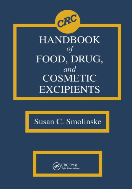 Book cover of: CRC Handbook of Food, Drug, and Cosmetic Excipients. By: Susan C. Smolinske