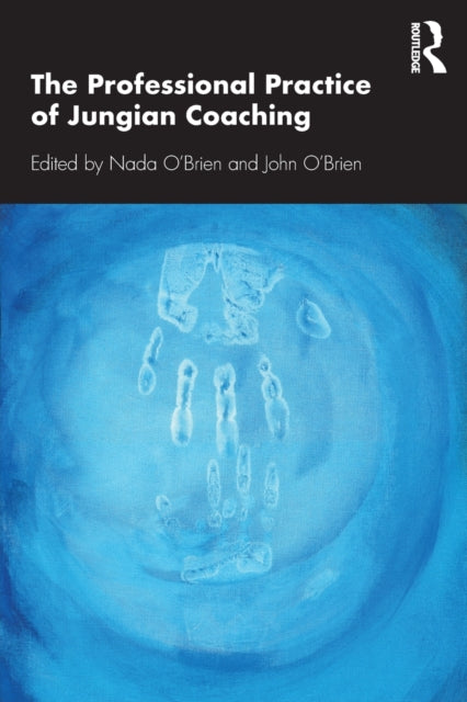 Book cover of: Professional Practice of Jungian Coaching. By: Nada O'Brien