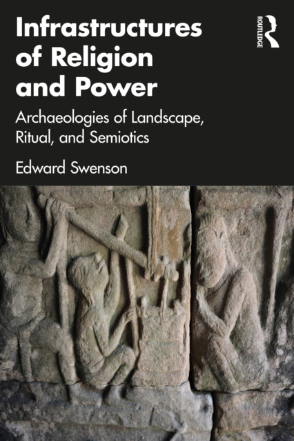Book cover of: Infrastructures of Religion and Power. By: Edward Swenson