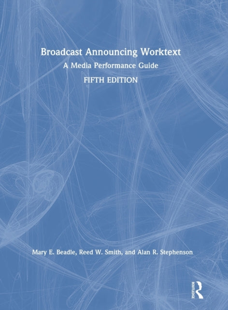 Book cover of: Broadcast Announcing Worktext. By: Alan R. Stephenson