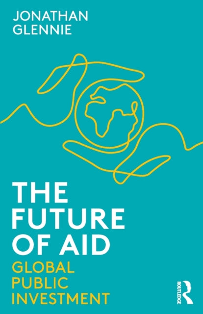 Book cover of: Future of Aid. By: Jonathan Glennie