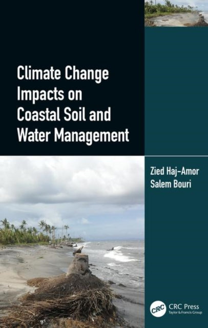 Book cover of: Climate Change Impacts on Coastal Soil and Water Management. By: Zied Haj-Amor