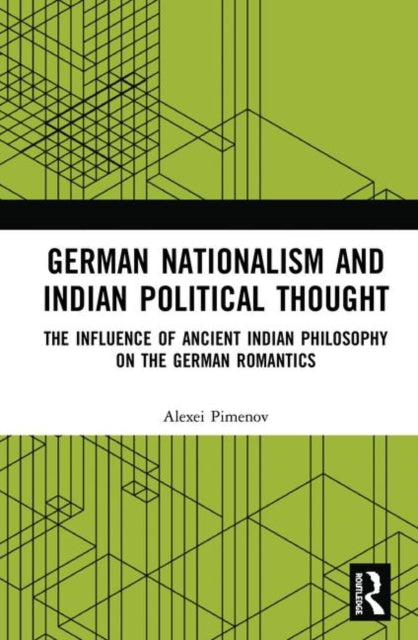 Book cover of: German Nationalism and Indian Political Thought. By: Alexei Pimenov