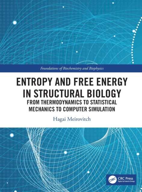 Book cover of: Entropy and Free Energy in Structural Biology. By: Hagai Meirovitch