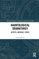 Book cover of: Hauntological Dramaturgy