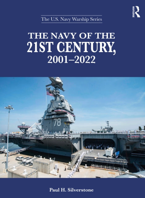 Book cover of: Navy of the 21st Century, 2001-2022. By: Paul H. Silverstone