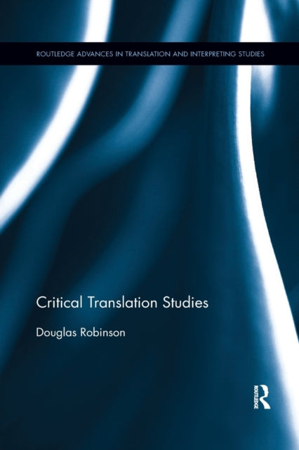 Book cover of: Critical Translation Studies. By: Douglas Robinson