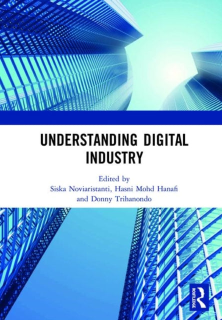 Book cover of: Understanding Digital Industry. By: Siska Noviaristanti