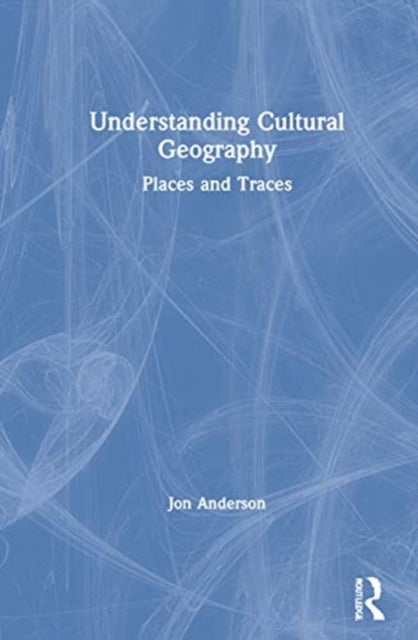 Book cover of: Understanding Cultural Geography. By: Jon Anderson