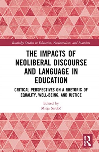 Book cover of: Impacts of Neoliberal Discourse and Language in Education. By: Mitja Sardoč