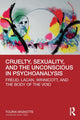 Book cover of: Cruelty, Sexuality, and the Unconscious in Psychoanalysis. By: Touria Mignotte