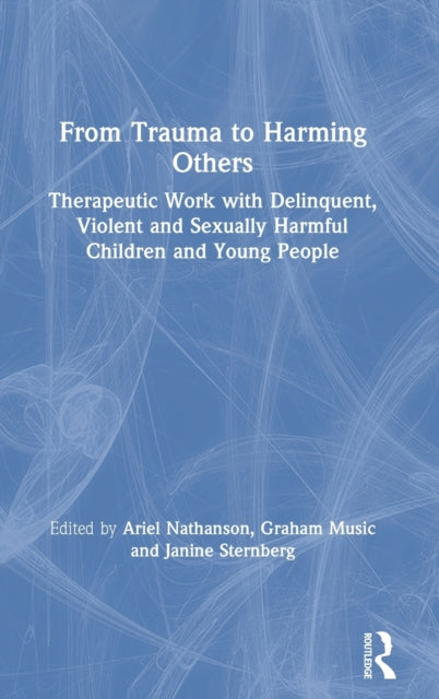 Book cover of: From Trauma to Harming Others. By: Ariel Nathanson