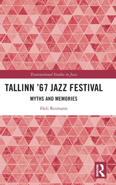 Book cover of: Tallinn '67 Jazz Festival. By: Heli Reimann