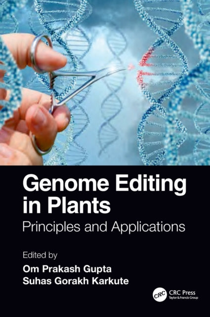 Book cover of: Genome Editing in Plants. By: Om Prakash Gupta