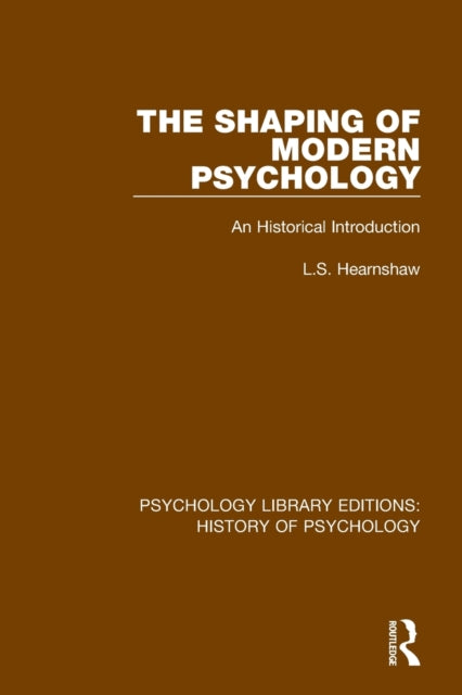Book cover of: Shaping of Modern Psychology. By: L. S. Hearnshaw
