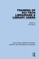 Book cover of: Training of Sci-Tech Librarians & Library Users. By: Ellis Mount