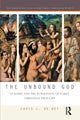Book cover of: Unbound God. By: Chris L. De Wet