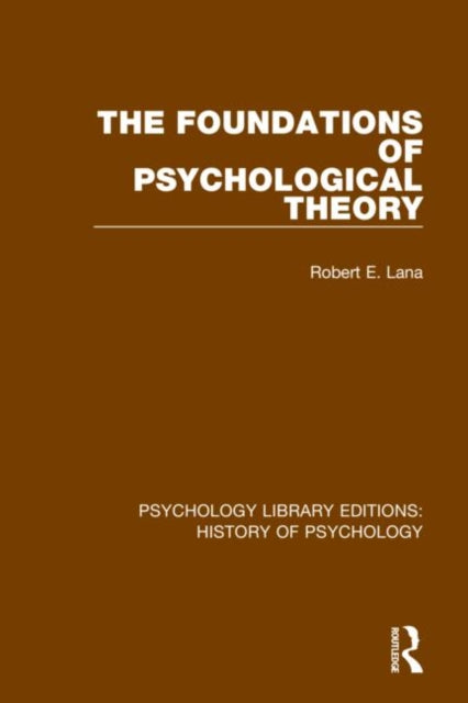 Book cover of: Foundations of Psychological Theory. By: Robert E. Lana