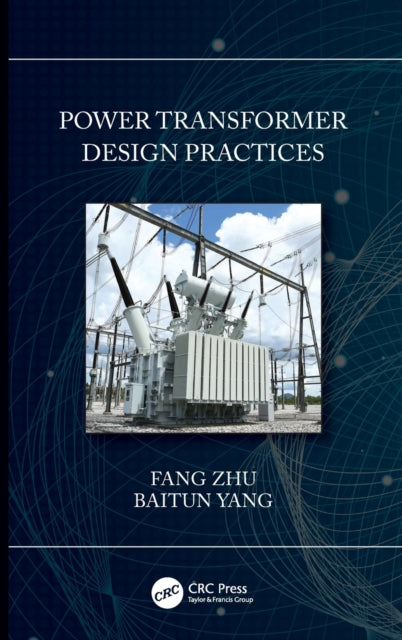Book cover of: Power Transformer Design Practices. By: Fang Zhu