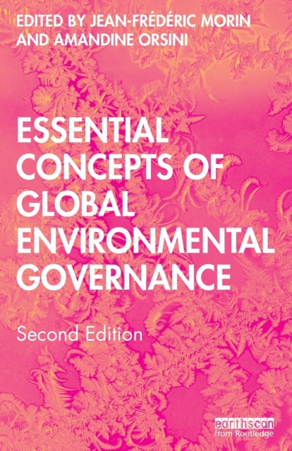 Book cover of: Essential Concepts of Global Environmental Governance. By: Jean-Frederic Morin