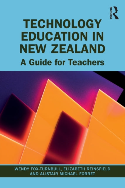 Book cover of: Technology Education in New Zealand. By: Wendy Helen Fox-Turnbull