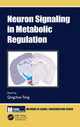 Book cover of: Neuron Signaling in Metabolic Regulation. By: Qingchun Tong