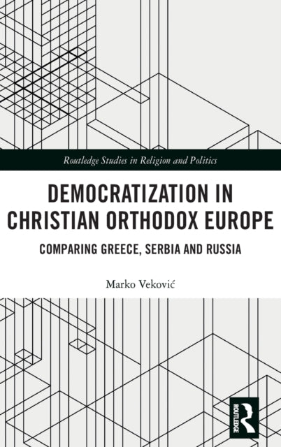 Book cover of: Democratization in Christian Orthodox Europe. By: Marko Veković