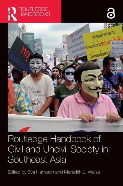 Book cover of: Routledge Handbook of Civil and Uncivil Society in Southeast Asia. By: Eva Hansson