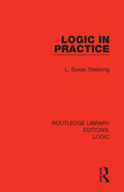Book cover of: Logic in Practice. By: L. Susan Stebbing