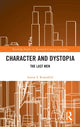 Book cover of: Character and Dystopia. By: Aaron S. Rosenfeld
