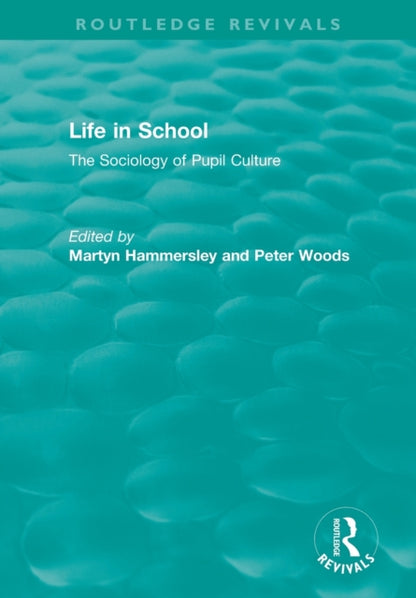 Book cover of: Life in School. By: Martyn Hammersley