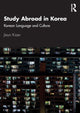 Book cover of: Study Abroad in Korea. By: Jieun Kiaer