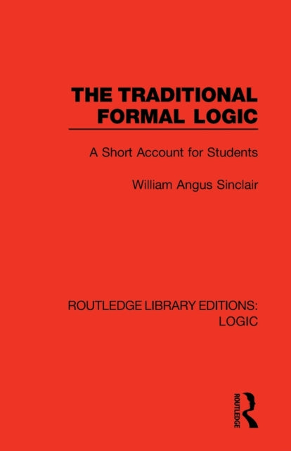Book cover of: Traditional Formal Logic. By: Angus Sinclair