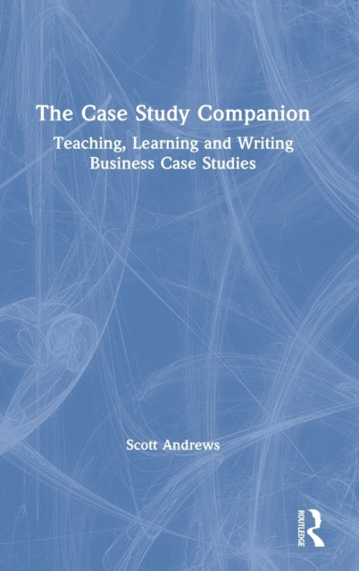 Book cover of: Case Study Companion. By: Scott Andrews