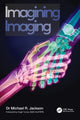 Book cover of: Imagining Imaging. By: Michael R. Jackson