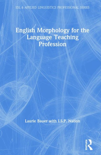 Book cover of: English Morphology for the Language Teaching Profession. By: Laurie Bauer