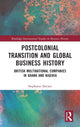 Book cover of: Postcolonial Transition and Global Business History. By: Stephanie Decker