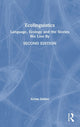 Book cover of: Ecolinguistics. By: Arran Stibbe